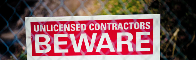 The Real Danger of Working With an Unlicensed Contractor
